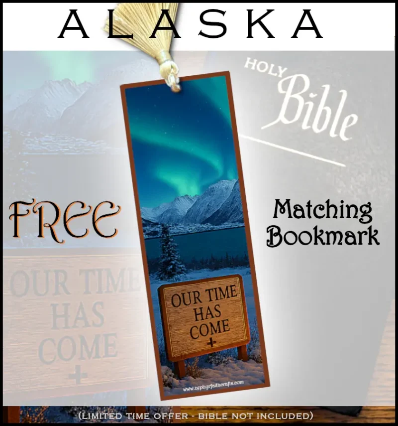 Our Time Has Come - Alaska ! - Framed Christian Devotional Art - Image 3