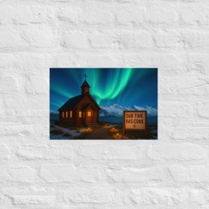 Our Time Has Come - Alaska - Christian Devotional Art Print - Rectangle