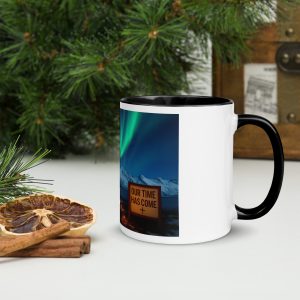 Our Time Has Come - Alaska -  Mug with Color Inside - Christian Devotional Art