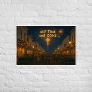 Our Time Has Come - Fourth of July Celebration - Christian Devotional Art Print - Rectangle