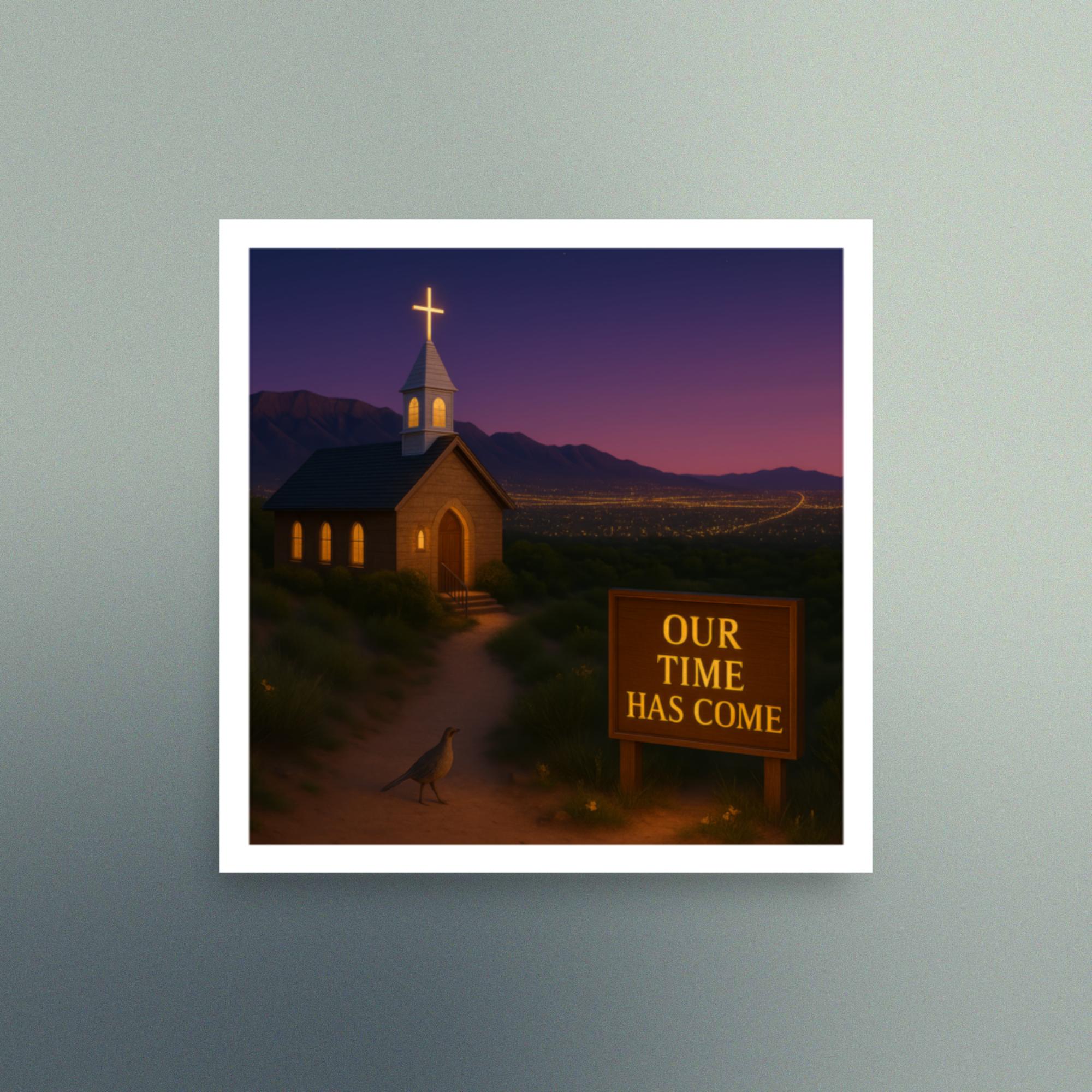 Our Time Has Come - New Mexico - Christian Devotional Art Print - Semi Gloss - Square - Image 2
