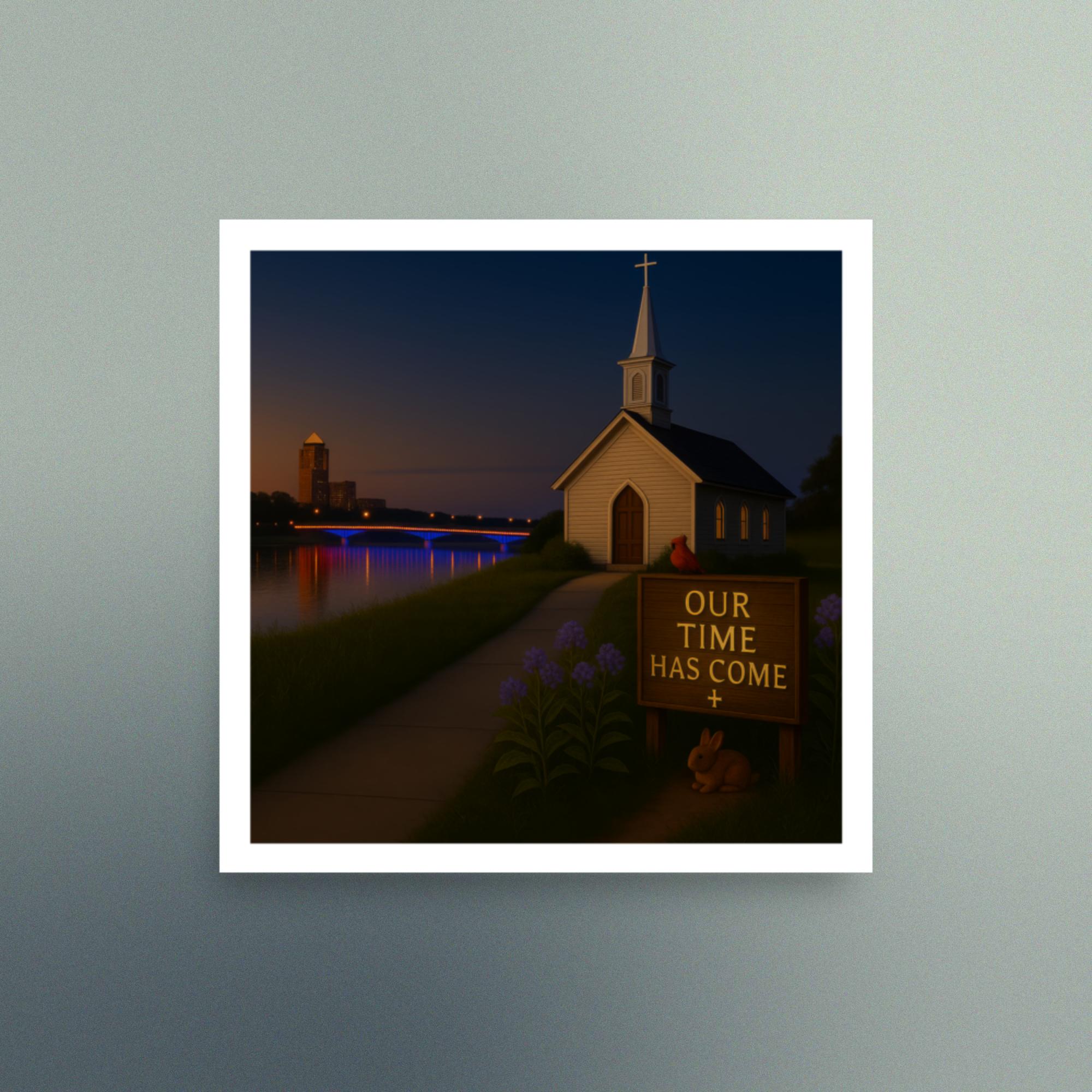 Our Time Has Come - Iowa - Christian Devotional Art Print - Semi Gloss - Square - Image 2