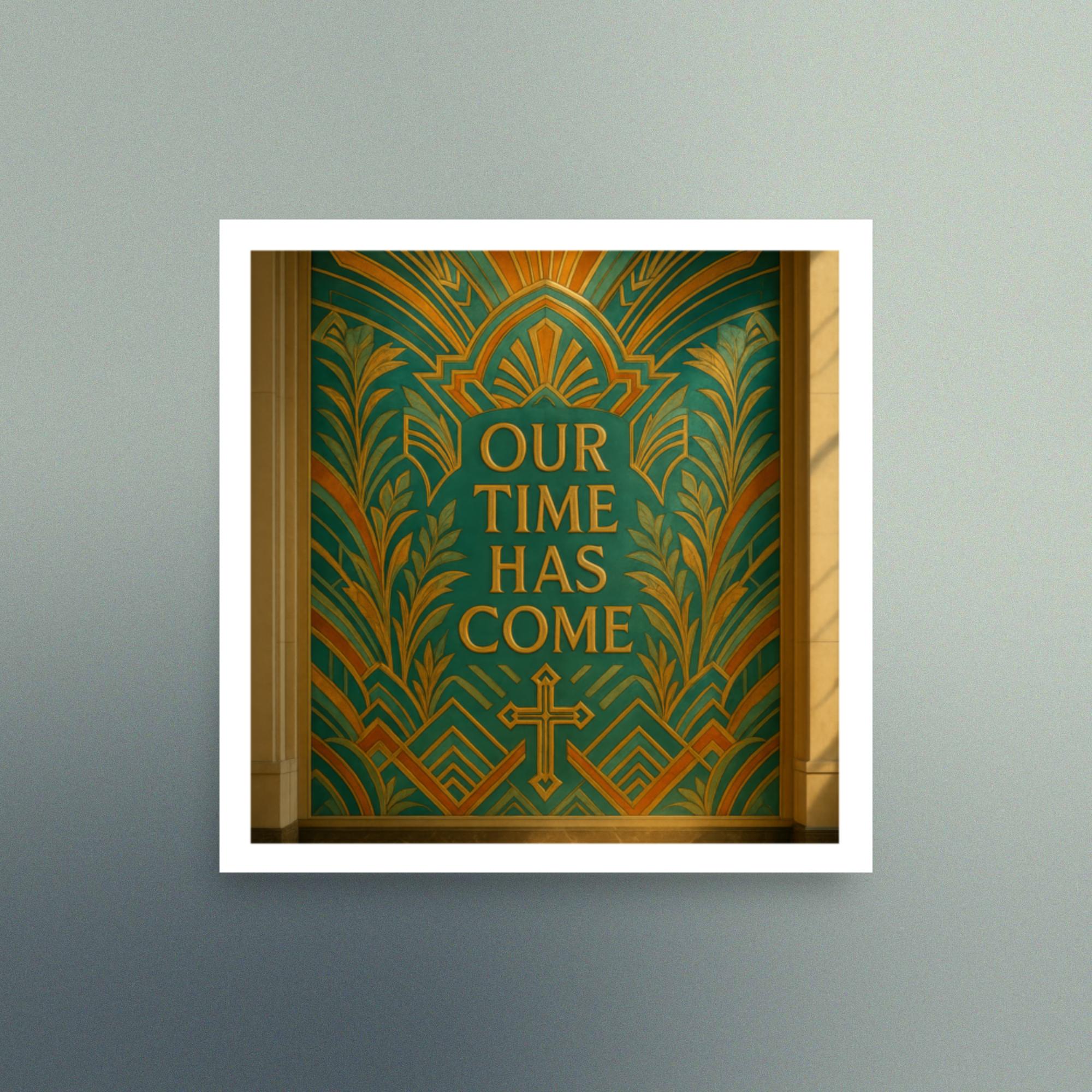 Our Time Has Come Teal and Gold Art Deco Design - Semi Gloss - Square - Image 2