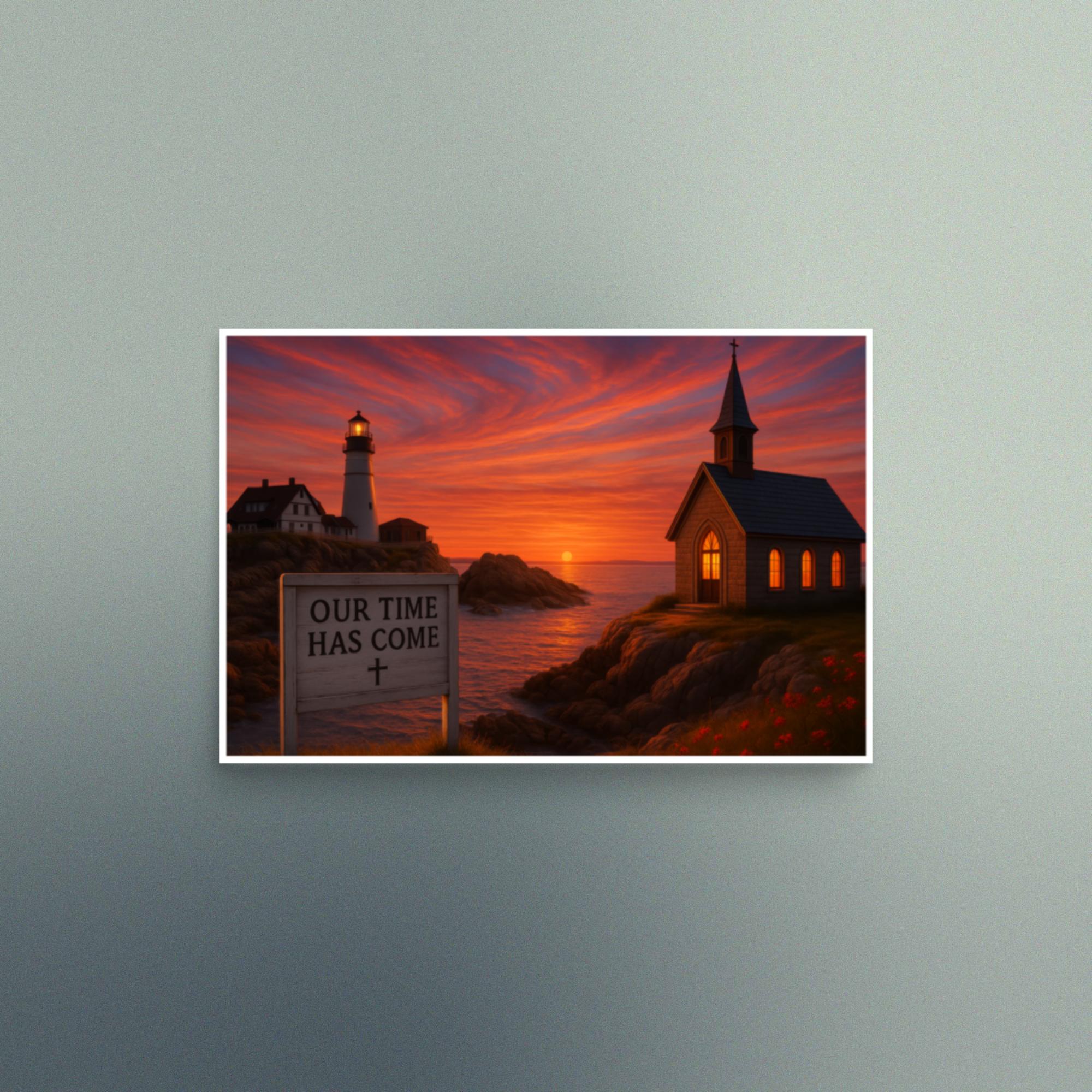 Our Time Has Come - Maine - Christian Devotional Art Print - Semi Gloss - Rectangle - Image 2