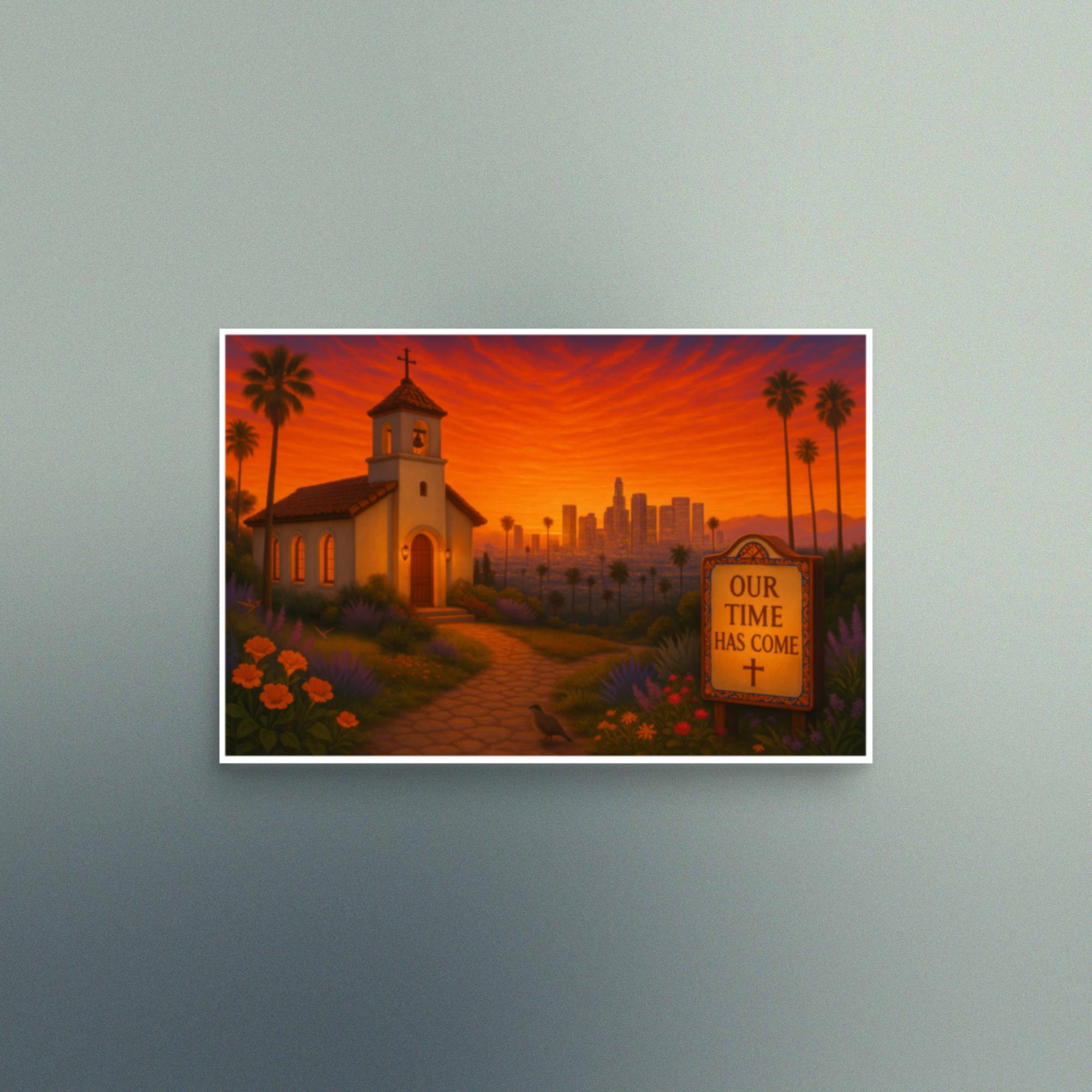 Our Time Has Come - California - Christian Devotional Art Print - Semi Gloss - Rectangle - Image 2