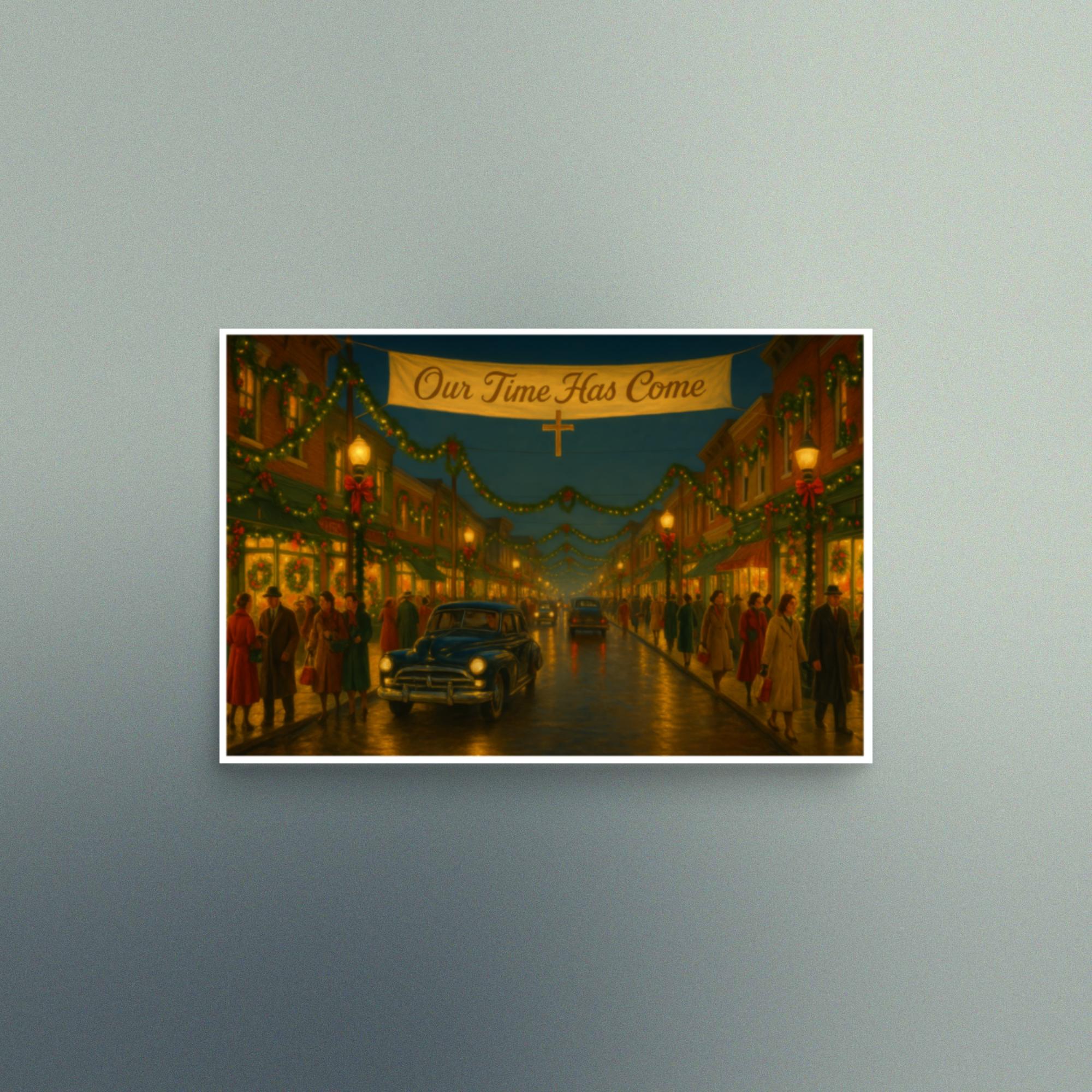 Our Time Has Come - Main Street American Christmas - Christian Devotional Art Print - Semigloss - Rectangle - Image 2