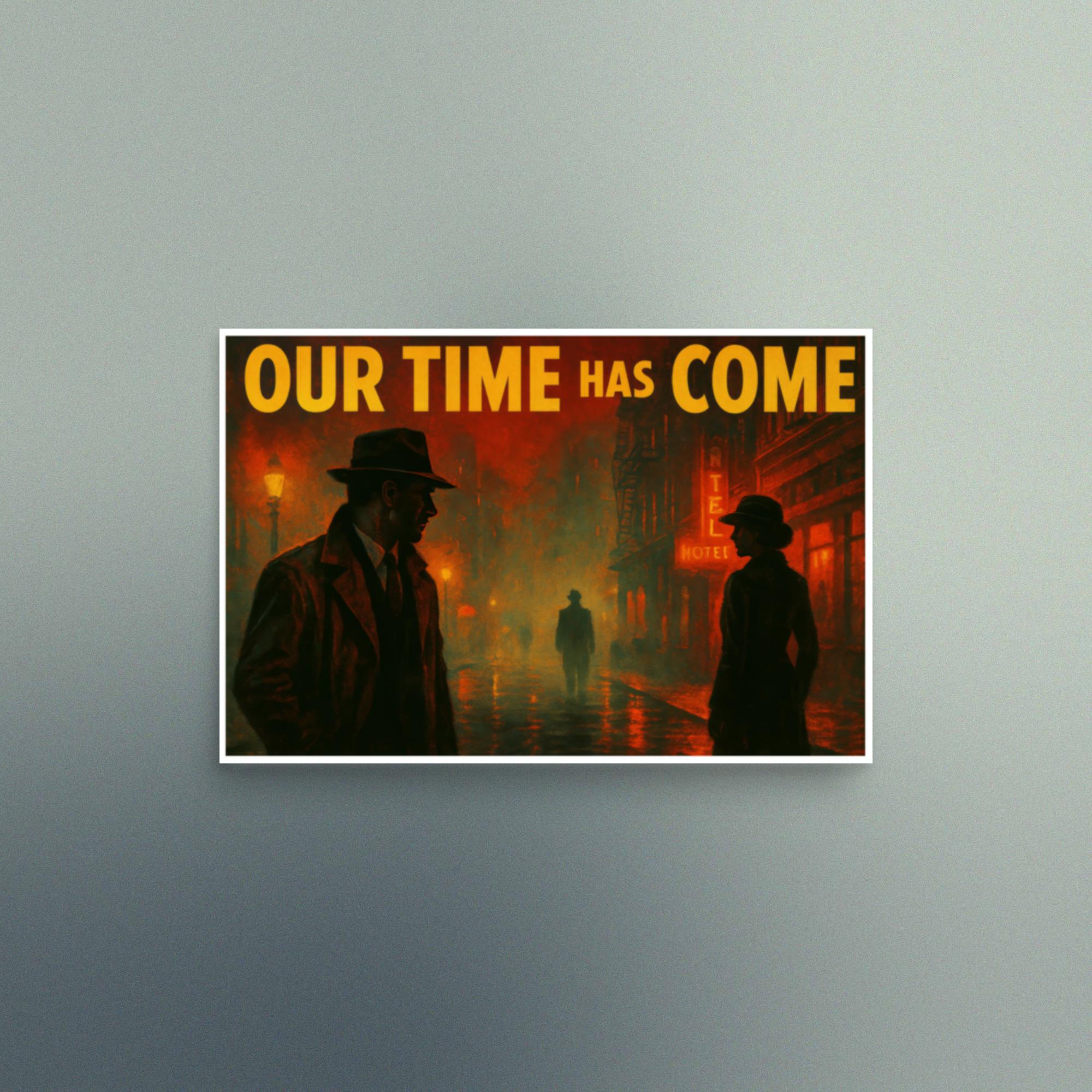 Our Time Has Come - Pulp Fiction Film Noir - Christian Devotional Art Print - Semi Gloss - Rectangle - Image 2