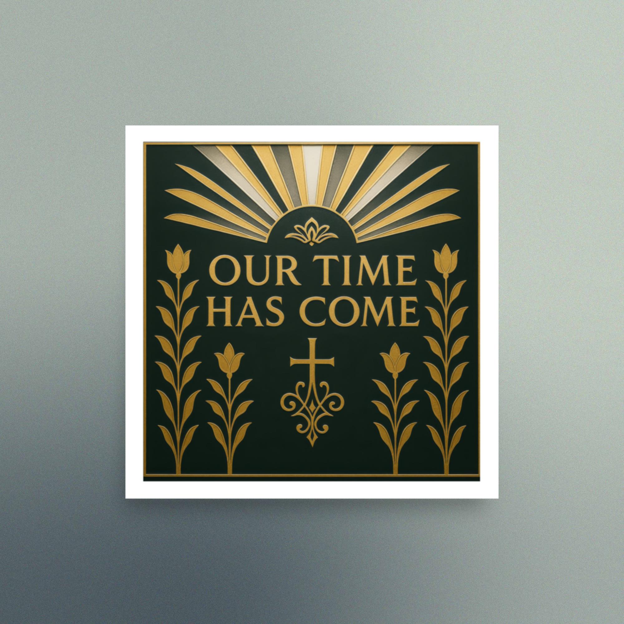 Our Time Has Come - Gold and Black Art Deco Design - Semi Gloss - Square - Image 4