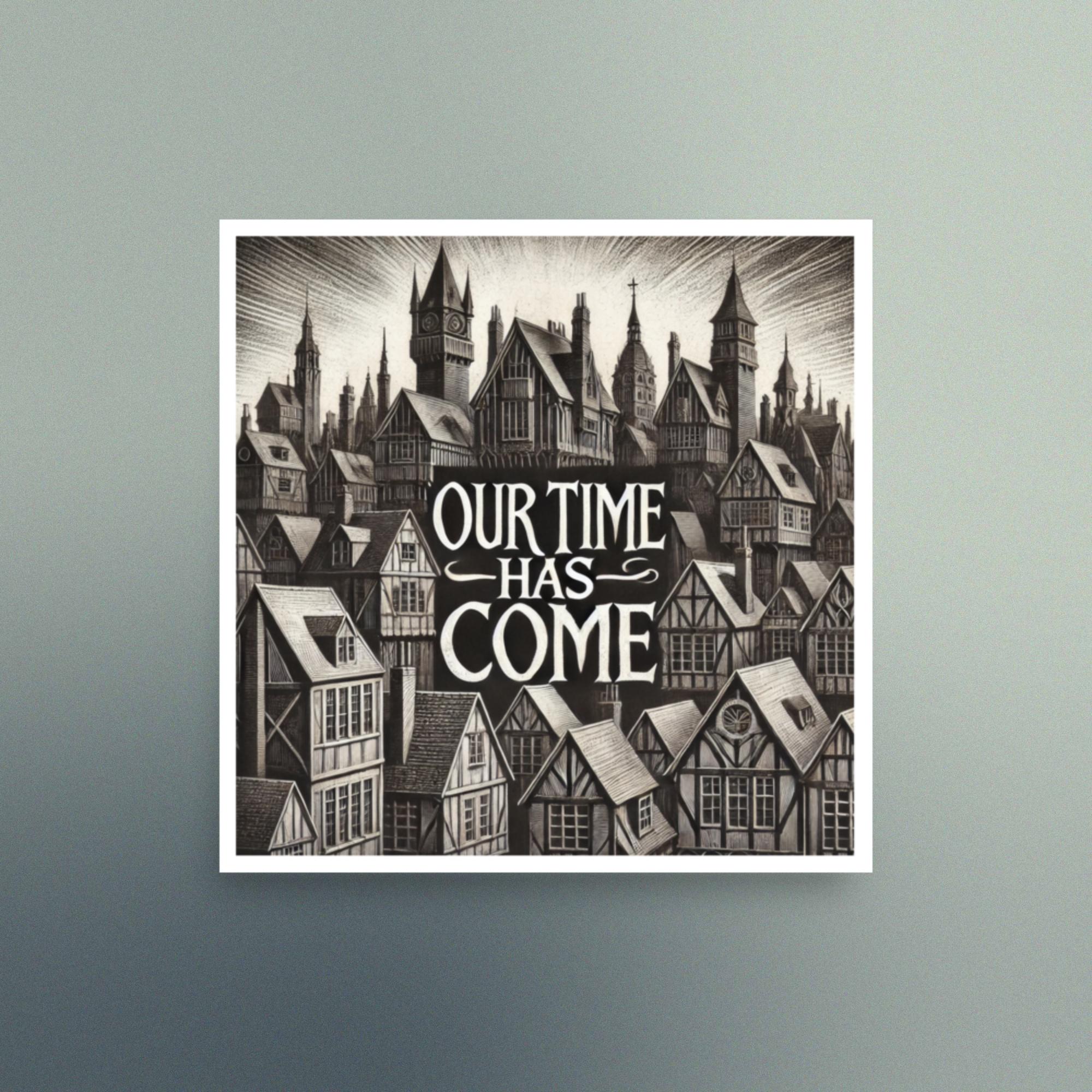 Our Time Has Come - Germanic Town - Christian Devotional Art Print - Semi Gloss - Square - Image 5