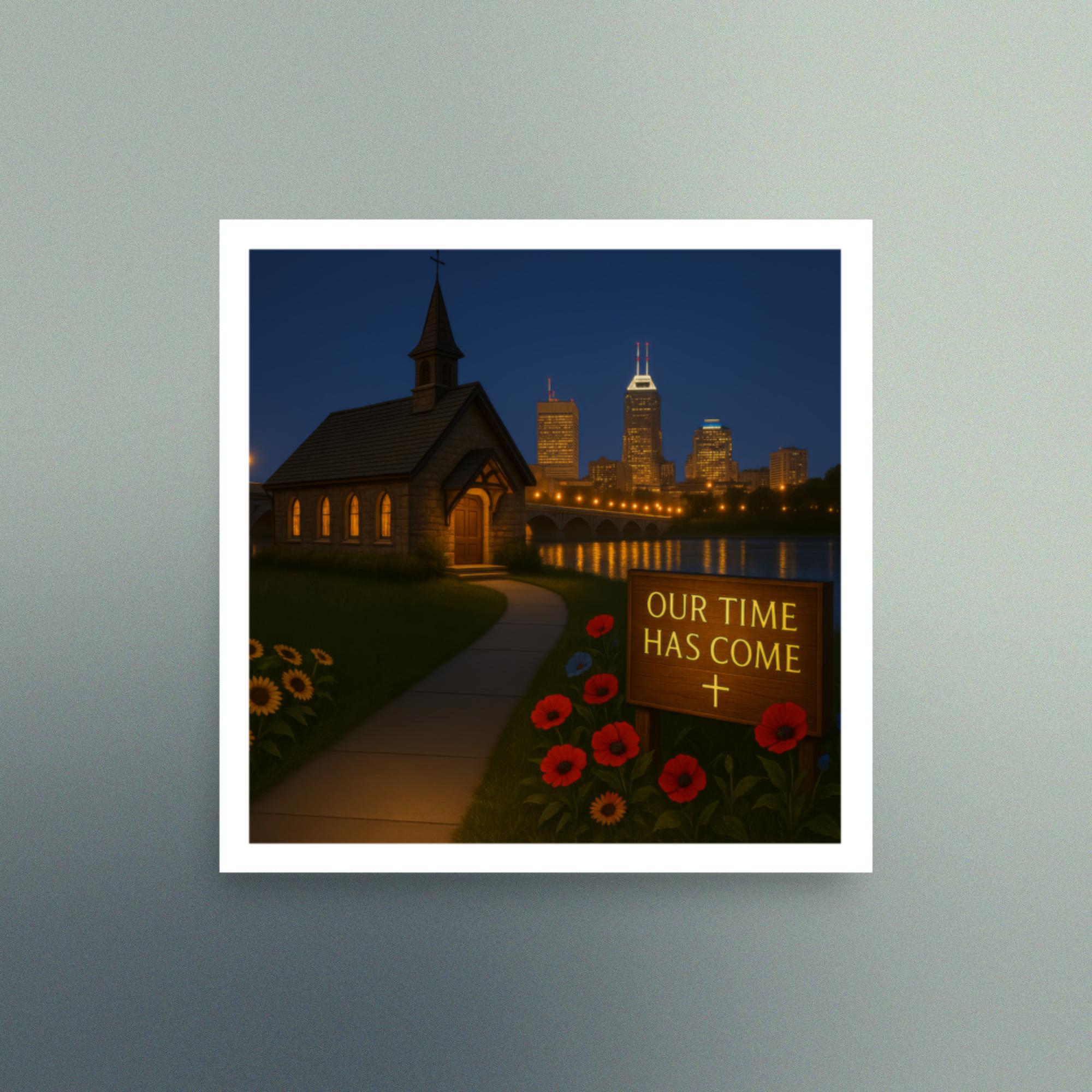 Our Time Has Come - Indiana - Christian Devotional Art Print - Semi Gloss - Square