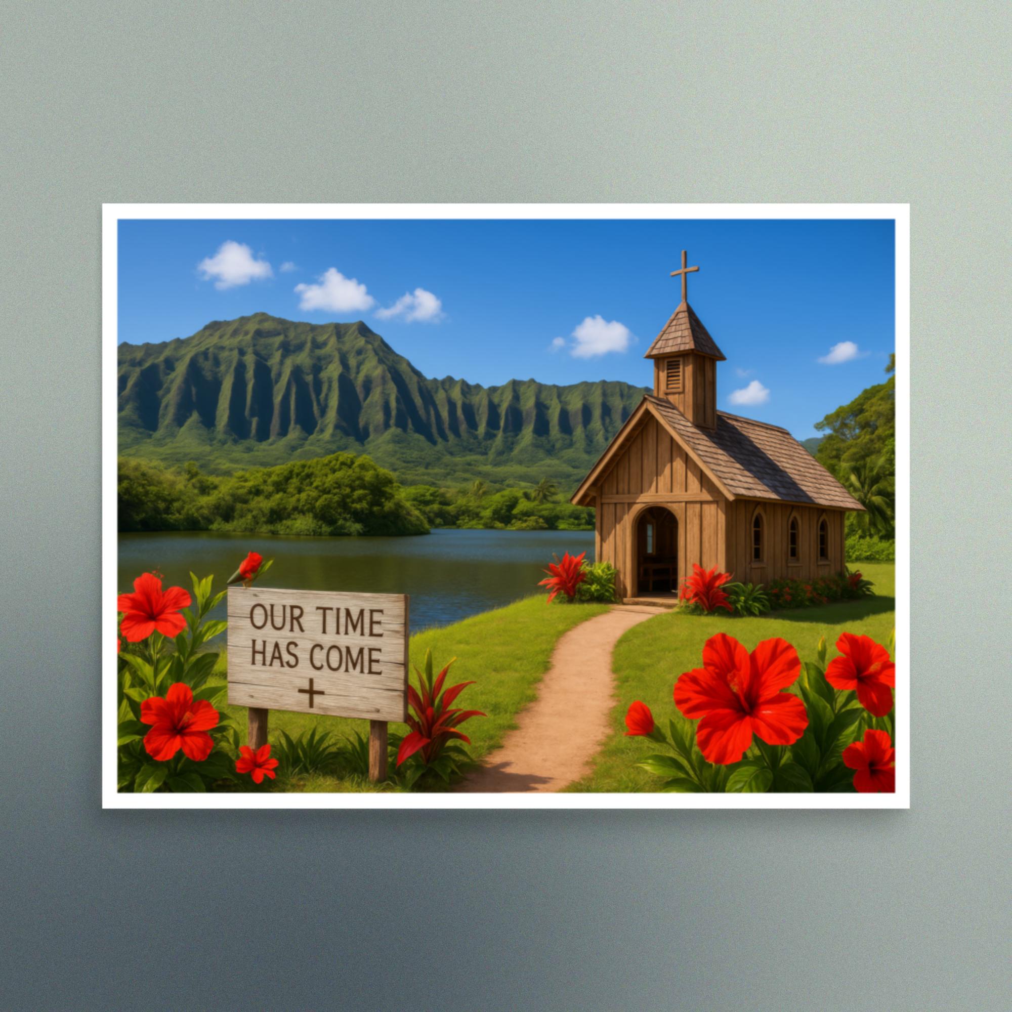 Our Time Has Come - Hawaii - Christian Devotional Art Print - Semi Gloss - Rectangle - Image 3