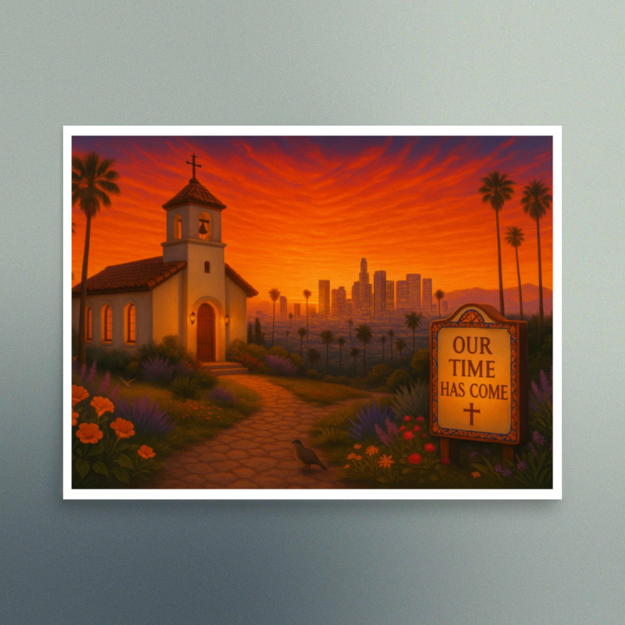 Our Time Has Come - California - Christian Devotional Art Print - Semi Gloss - Rectangle - Image 3