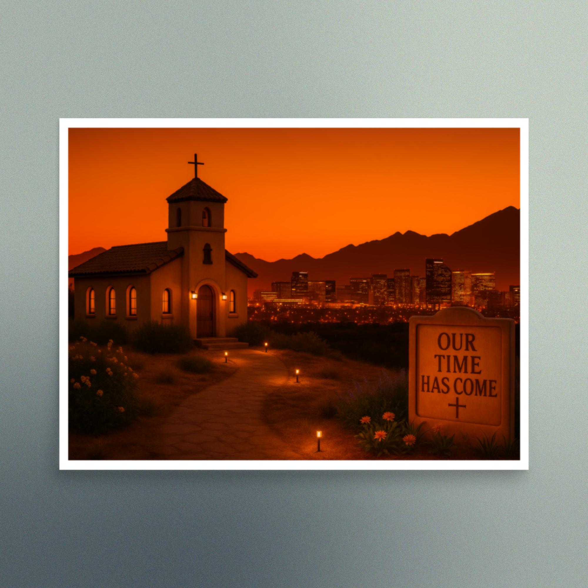 Our Time Has Come - Arizona - Christian Devotional Art Print - Semi Gloss - Rectangle - Image 3