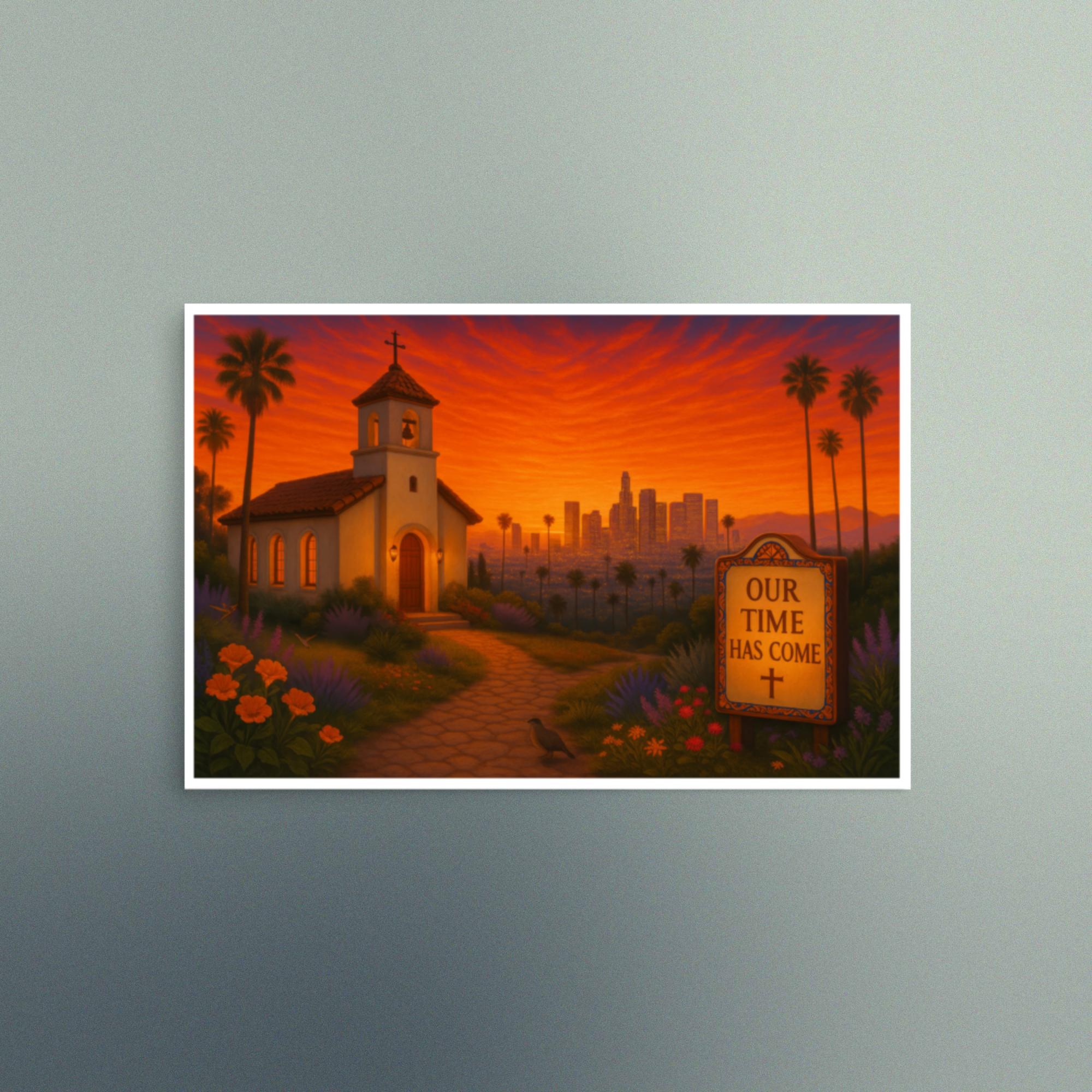 Our Time Has Come - California - Christian Devotional Art Print - Semi Gloss - Rectangle - Image 4
