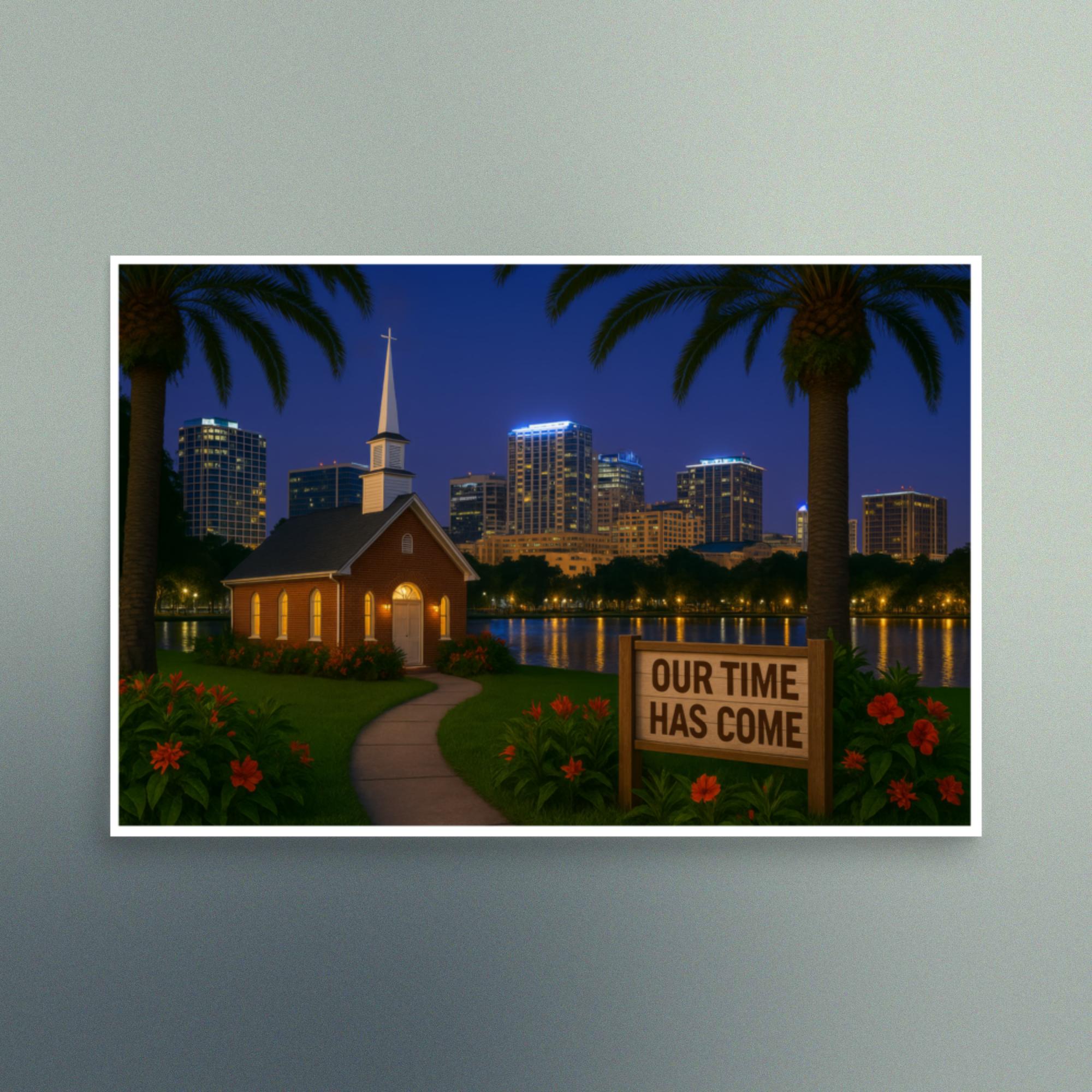Our Time Has Come - Florida - Christian Devotional Art Print - Semi Gloss - Rectangle