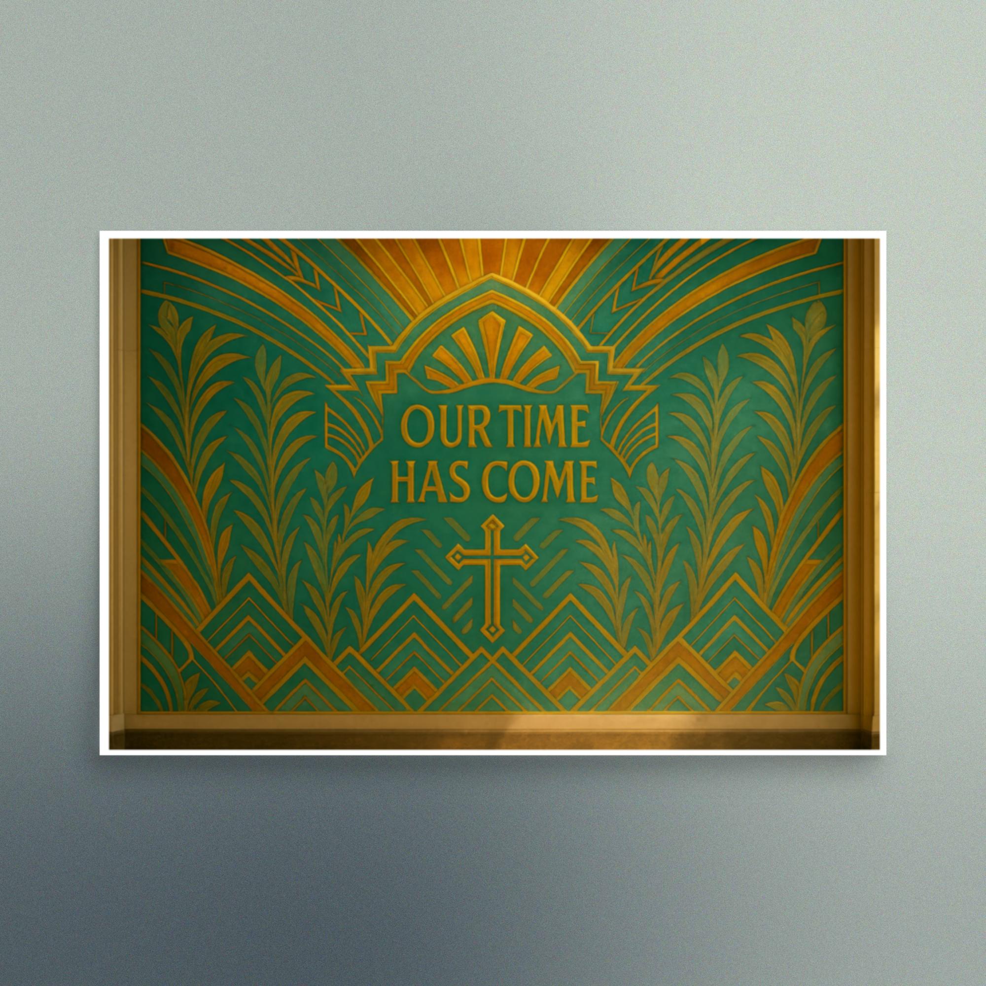 Our Time Has Come - Teal and Gold Art Deco Design - Semi Gloss - Rectangle