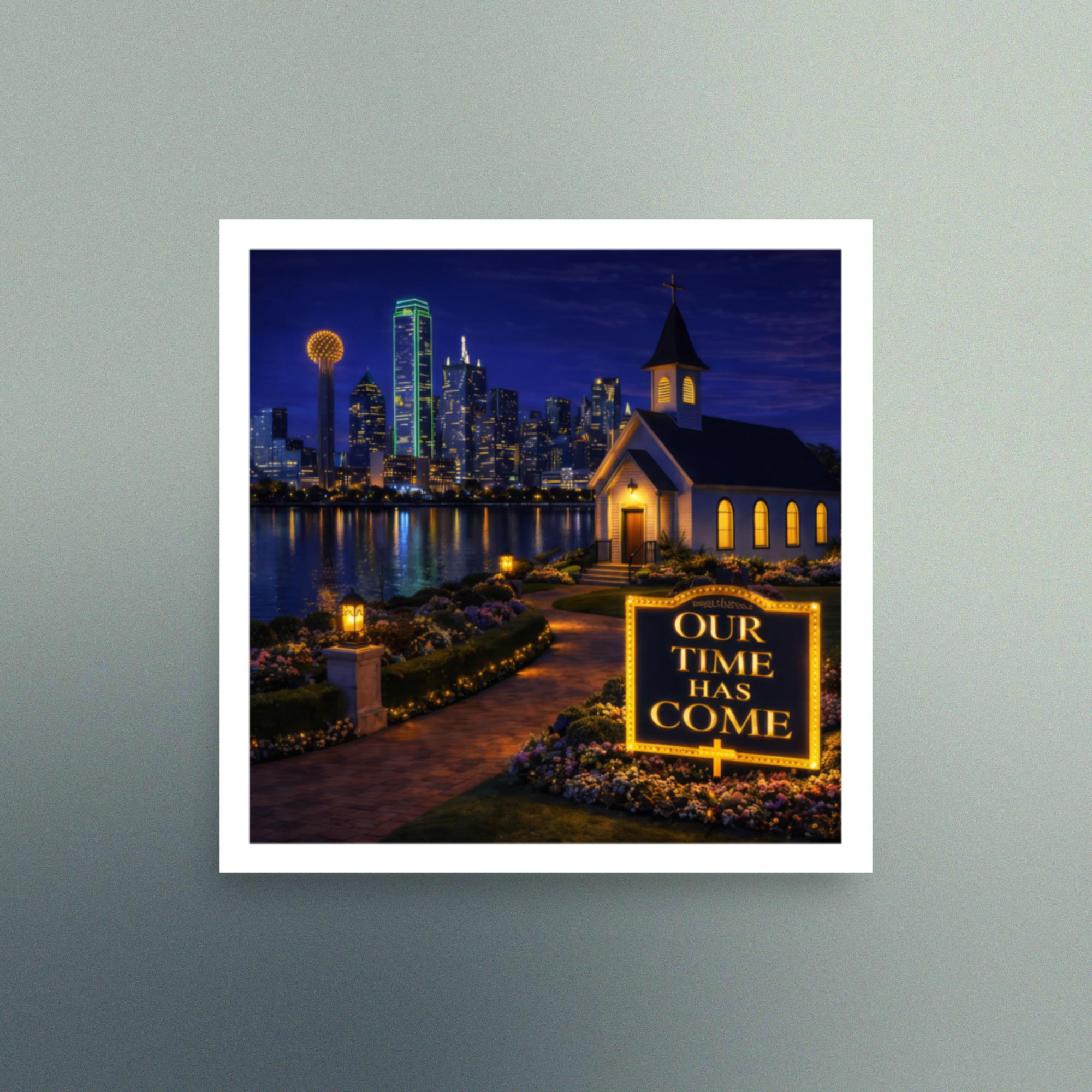 Our Time Has Come - Texas - Christian Devotional Art Print - Semi Gloss - Square - Image 3