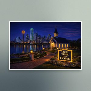 Our Time Has Come - Texas - Christian Devotional Art Print - Semi Gloss - Rectangle