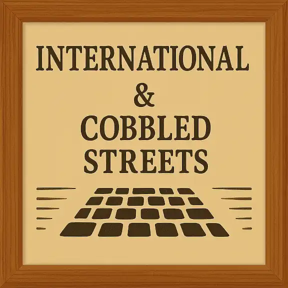 International & Cobbled Streets