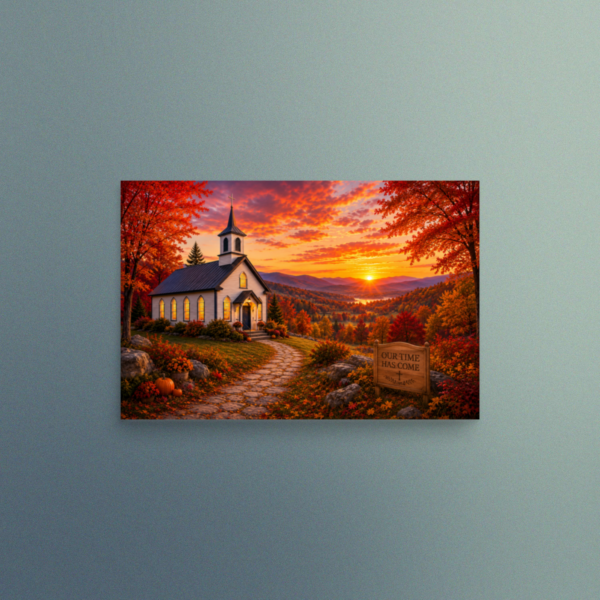 Our Time Has Come - Vermont - Christian Devotional Art Print - Rectangle/Landscape